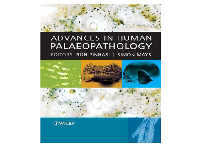 Pinhasi, R.& Mays, S. (eds.). 2008. Advances in Human Palaeopathology. – Hoboken, John Wiley & Sons, Ltd.